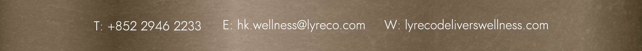 Lyreco Contact: +852 29462233 | email: hk.wellness@lyreco.com | website: lyrecodeliverswellness.com